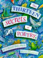 The Thirteen Secrets of Poetry