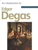 An Introduction to Edgar Degas