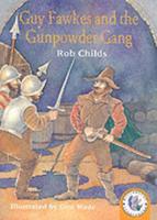 Guy Fawkes and the Gunpowder Gang