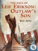The Saga of Leif Erikson, Outlaw's Son