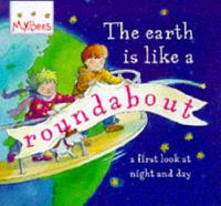 The Earth Is Like a Roundabout