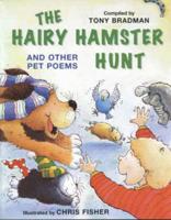 The Hairy Hamster Hunt and Other Pet Poems