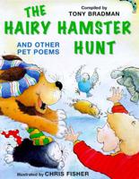 The Hairy Hamster Hunt and Other Pet Poems