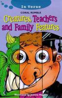 Creatures, Teachers and Family Features
