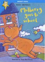 Mulberry Goes to School