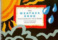 The Weather Book for Primary Teachers