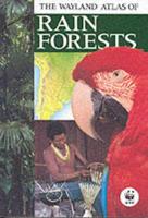 The Wayland Atlas of Rain Forests