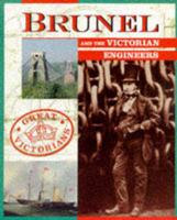 Brunel and the Victorian Engineers
