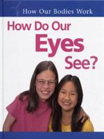 How Do Our Eyes See?