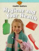 Hygiene and Your Health