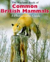 The Wayland Book of Common British Mammals