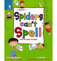 Spiders Can't Spell