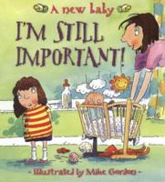 I'm Still Important!