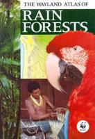 The Wayland Atlas of Rain Forests