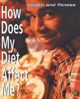 How Does My Diet Affect Me?