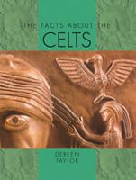 The Facts About the Celts
