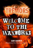 Welcome to the Waxworks