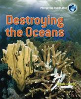 Destroying the Oceans