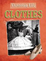 Victorian Life. Clothes