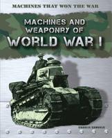 Machines and Weaponry of World War I