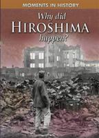 Why Did Hiroshima Happen?