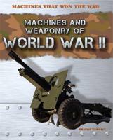 Machines and Weaponry of World War II