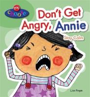 Don't Get Angry, Annie, Stay Calm