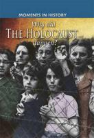 Why Did the Holocaust Happen?