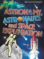 Astronomy, Astronauts and Space Exploration