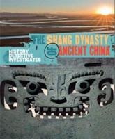 The Shang Dynasty of Ancient China