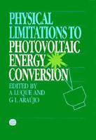 Physical Limitations to Photovoltaic Energy Conversion