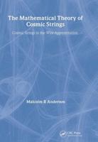The Mathematical Theory of Cosmic Strings