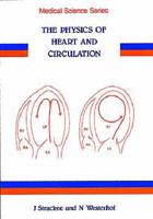 The Physics of Heart and Circulation