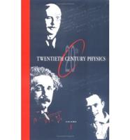 Twentieth Century Physics. Vol 1