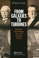 From Galaxies to Turbines: Science, Technology and  the Parsons Family