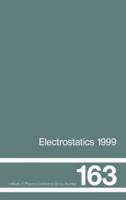 Electrostatics 1999, Proceedings of the 10th INT  Conference, Cambridge, UK, 28-31 March 1999