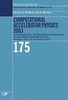 Computational Accelerator Physics 2003: Proceedings of the Seventh International Conference on Computational Accelerator Physics, Michigan, USA, 15-18 October 2003