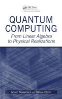 Quantum Computing: From Linear Algebra to Physical Realizations