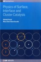 Physics of Surface, Interface and Cluster Catalysis