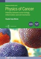Physics of Cancer. Volume 1 Interplay Between Tumor Biology, Inflammation and Cell Mechanics