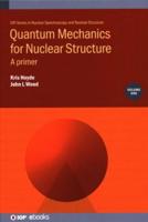 Quantum Mechanics for Nuclear Structure Volume 1