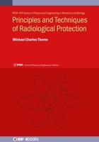 Principles and Techniques of Radiological Protection