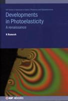 Developments in Photoelasticity: A renaissance