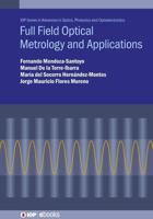 Full Field Optical Metrology and Applications