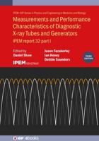 Measurements and Performance Characteristics of Diagnostic X-Ray Tubes and Generators