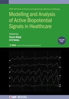 Modelling and Analysis of Active Biopotential Signals in Healthcare. Volume 1