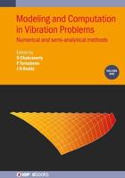 Modeling and Computation in Vibration Problems, Volume 1: Numerical and semi-analytical methods