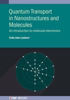 Quantum Transport in Nanostructures and Molecules