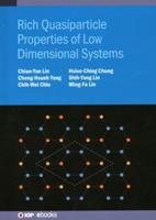 Rich Quasiparticle Properties of Low Dimensional Systems