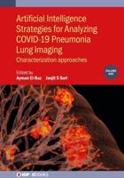 Artificial Intelligence Strategies for Analyzing COVID-19 Pneumonia Lung Imaging, Volume 1: Characterization approaches